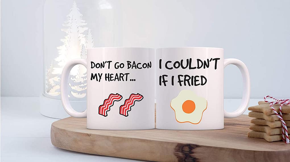 Don't Go Bacon My Heart, I Couldn't If I Fried Mugs