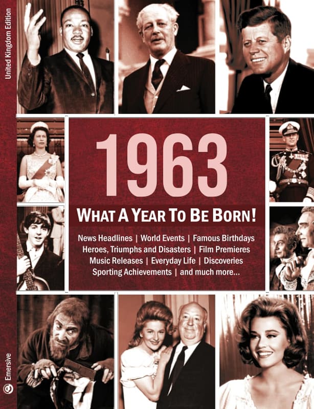 1963 What A Year To Be Born!