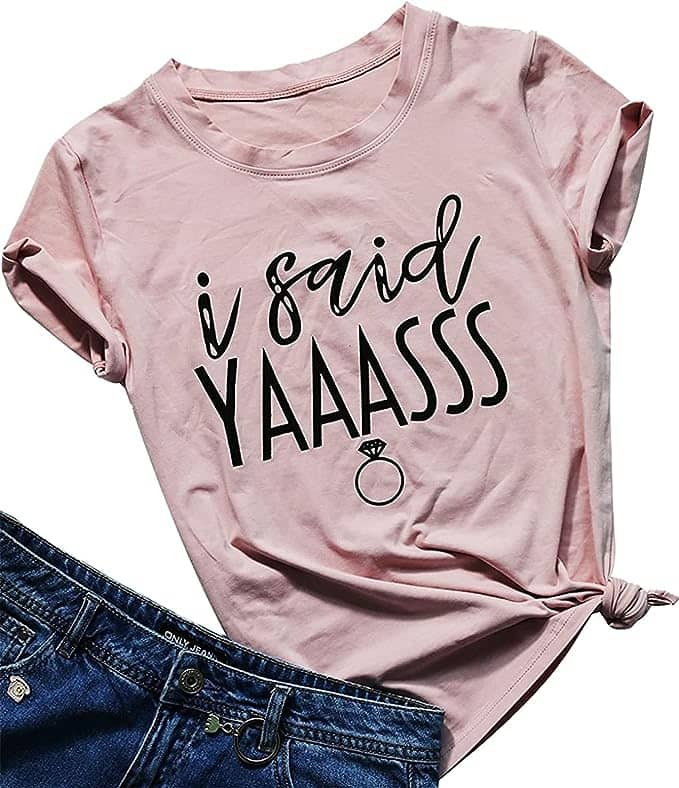 Bride T Shirt “I Said YAAASSS“