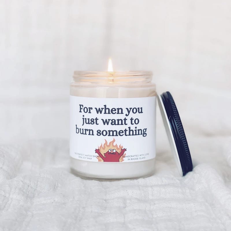 For when you just want to burn Funny Candle Funny Boss Gifts