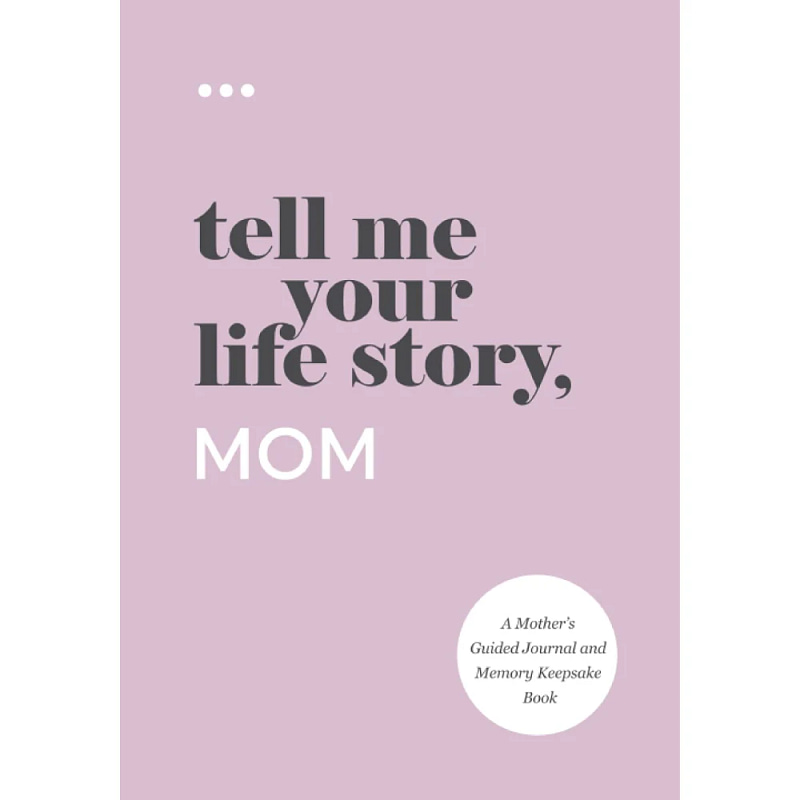 Tell Me Your Life Story, Mom Birthday Gifts for Mum